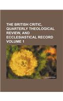 The British Critic, Quarterly Theological Review, and Ecclesiastical Record Volume 1: (English)