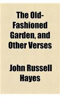 The Old-Fashioned Garden, and Other Verses
