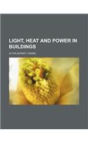 Light, Heat and Power in Buildings