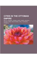 Cities in the Ottoman Empire: Mecca, Istanbul, Jeddah, Kars, Turkey, Antakya, Najran, Tabuk, Saudi Arabia, Haql, Yalamlam, Stamboul(English)