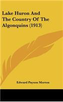 Lake Huron And The Country Of The Algonquins (1913)