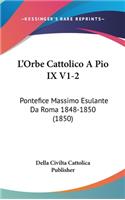 L'Orbe Cattolico a Pio IX V1-2