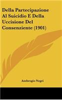 Della Partecipazione Al Suicidio E Della Uccisione del Consenziente (1901)