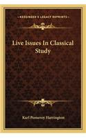 Live Issues in Classical Study