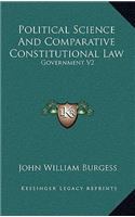 Political Science And Comparative Constitutional Law: Government V2