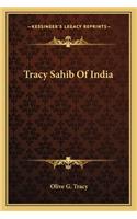 Tracy Sahib of India