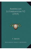 American Lutheranism V2 (1919)