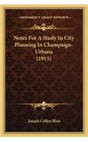 Notes for a Study in City Planning in Champaign-Urbana (1915)