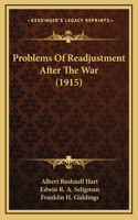 Problems of Readjustment After the War (1915)