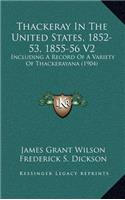 Thackeray in the United States, 1852-53, 1855-56 V2