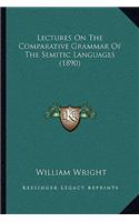 Lectures on the Comparative Grammar of the Semitic Languages (1890)