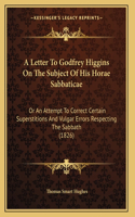 A Letter To Godfrey Higgins On The Subject Of His Horae Sabbaticae