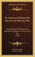 Aristocracy Of Boston, Who They Are, And What They Were