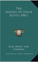 The Sayings Of Uncle Rufus (1881)