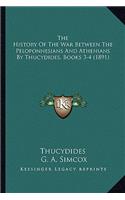 History Of The War Between The Peloponnesians And Athenians By Thucydides, Books 3-4 (1891)