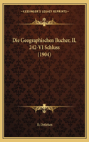 Geographischen Bucher, II, 242-VI Schluss (1904)