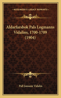 Aldarfarsbok Pals Logmanns Vidalins, 1700-1709 (1904)