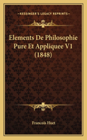 Elements De Philosophie Pure Et Appliquee V1 (1848)