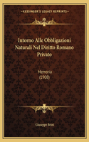 Intorno Alle Obbligazioni Naturali Nel Diritto Romano Privato