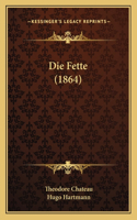 Fette (1864)