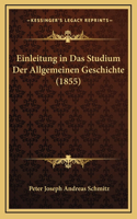 Einleitung in Das Studium Der Allgemeinen Geschichte (1855)