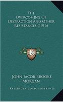 The Overcoming Of Distraction And Other Resistances (1916)