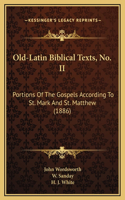 Old-Latin Biblical Texts, No. II