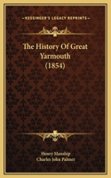 History Of Great Yarmouth (1854)