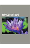 Textile Designers: William Morris, Laura Ashley, Bronwyn Bancroft, Alexander Girard, Charles Voysey, Thelma Johnson Streat, John Henry De