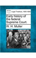 Early History of the Federal Supreme Court.