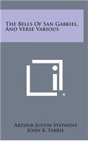 The Bells of San Gabriel, and Verse Various