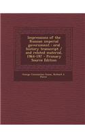 Impressions of the Russian Imperial Government: Oral History Transcript / And Related Material, 1964-197