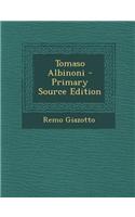 Tomaso Albinoni - Primary Source Edition