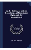 Apollo Smintheus und die Bedeutung der Mäuse in der Mythologie der Indogermanen