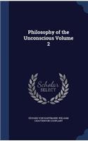 Philosophy of the Unconscious Volume 2