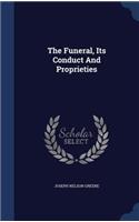 Funeral, Its Conduct And Proprieties