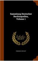 Sammlung Deutscher Rechtsquellen, Volume 1