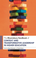 Bloomsbury Handbook of Context and Transformative Leadership in Higher Education