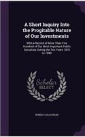 Short Inquiry Into the Progitable Nature of Our Investments