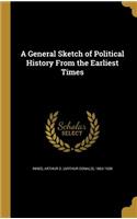 A General Sketch of Political History From the Earliest Times