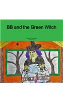 BB and the Green Witch
