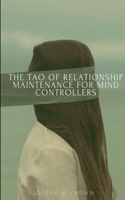 Tao of Relationship Maintenance for Mind Controllers