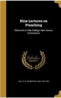 Nine Lectures on Preaching