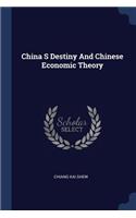 China S Destiny and Chinese Economic Theory
