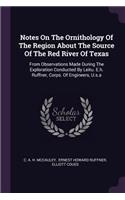 Notes On The Ornithology Of The Region About The Source Of The Red River Of Texas