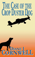 Case of the Crop Duster Dog