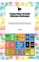 Prague Ratter 20 Selfie Milestone Challenges Prague Ratter Milestones for Memorable Moments, Socialization, Indoor & Outdoor Fun, Training Volume 3
