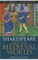 Shakespeare and the Medieval World