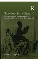 'Boredom is the Enemy'