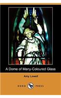 A Dome of Many-Coloured Glass (Dodo Press)